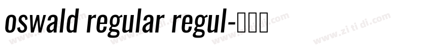oswald regular regul字体转换
